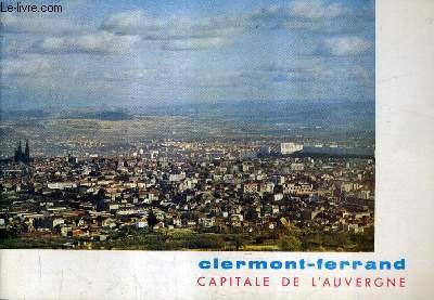 PLAQUETTE : CLERMONT FERRAND CAPITALE DE L'AUVERGNE.