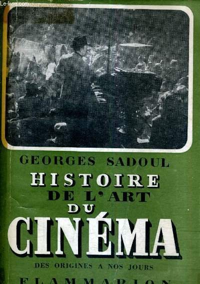 HISTOIRE DE L'ART DU CINEMA DES ORIGINES A NOS JOURS …