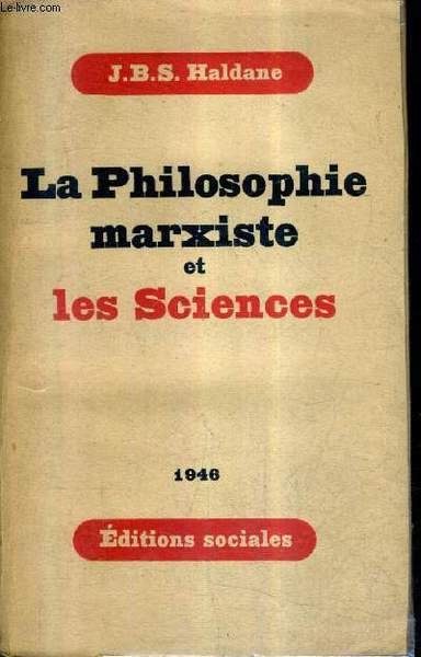 LA PHILOSOPHIE MARXISTE ET LES SCIENCES.