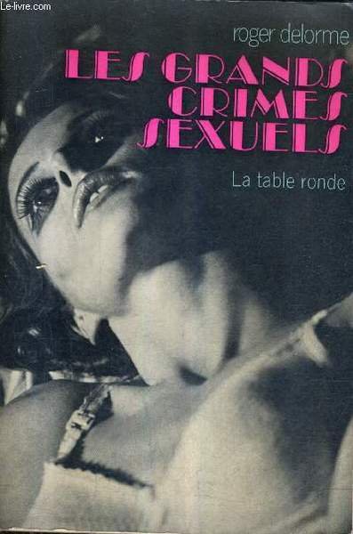 LES GRANDS CRIMES SEXUELS.