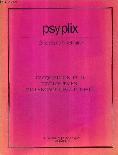 PSYPLIX EXPOSES DE PSYCHIATRIE - L'ACQUISITION ET LE DEVELOPPEMENT DU …