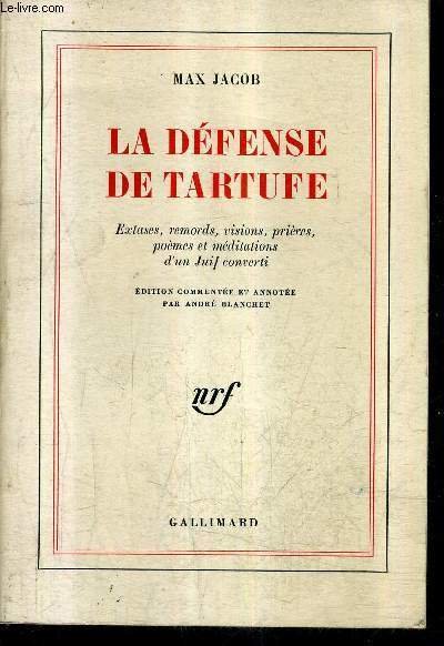 LA DEFENSE DE TARTUFE - EXTASES REMORDS VISIONS PRIERES POEMES …