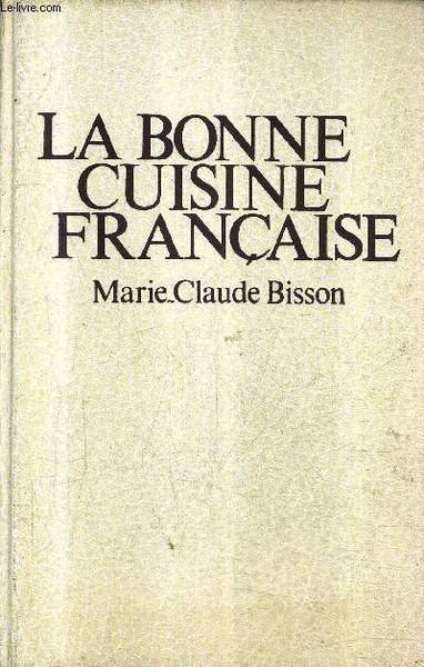 LA BONNE CUISINE FRANCAISE.