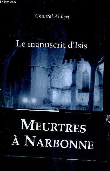 LE MANUSCRIT D'ISIS / COLLECTION CRIMES ET CHATIMENTS.