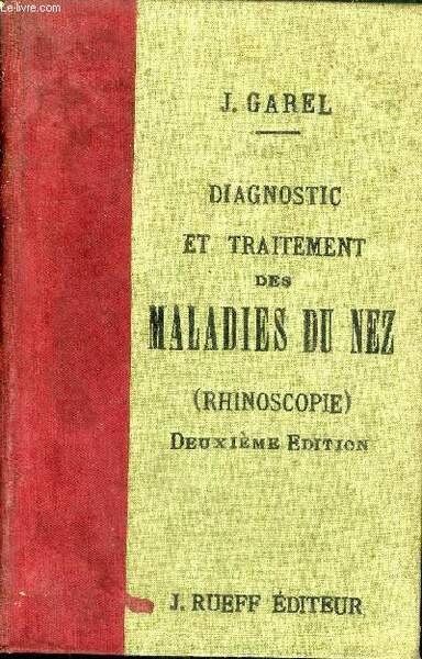 DIAGNOSTIC ET TRAITEMENT DES MALADIES DU NEZ (RHINOSCOPIE) - 2E …