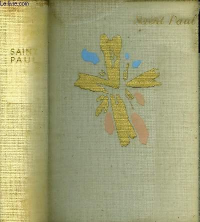 SAINT PAUL LES ACTES DES APOTRES LES LETTRES - TRADUCTION DE LA BIBLE DE JERUSALEM.