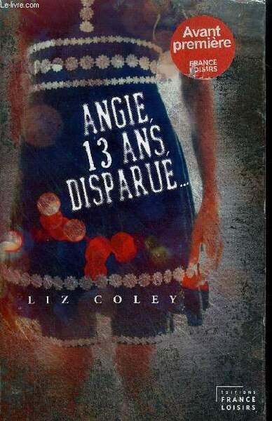 ANGIE 13 ANS DISPARUE - ROMAN.