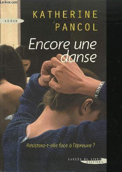 ENCORE UNE DANSE / RESISTERA-T-ELLE FACE A L'EPREUVE ?