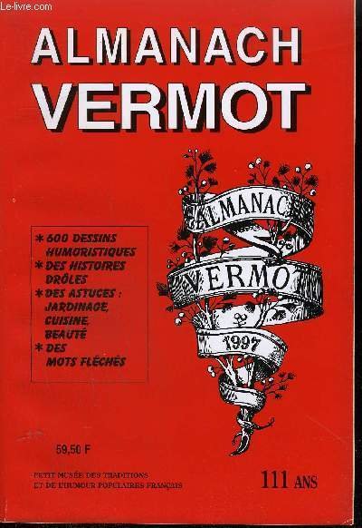 ALMANACH VERMOT 1997 N�107 111 ANS PETIT MUSEE DES TRADITIONS …