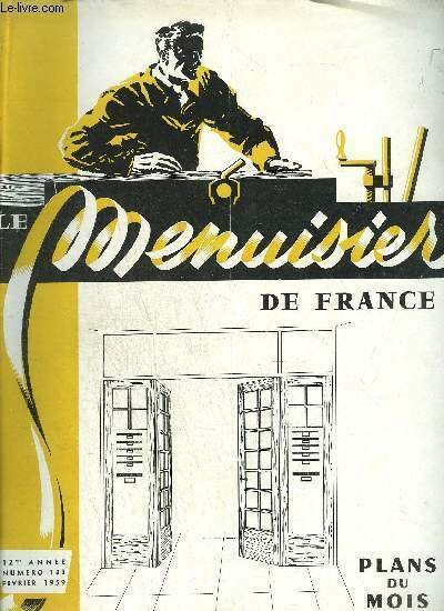 LE MENUISIER DE FRANCE N�133 - FEVRIER 1959 - Plans …