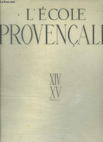 L'ECOLE PROVENCALE XIV - XV SIECLES / COLLECTION LES TRESORS …