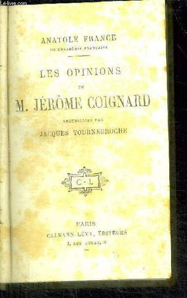 LES OPINIONS DE M. JEROME COIGNARD RECUEILLIES PAR JACQUES TOURNEBROCHE