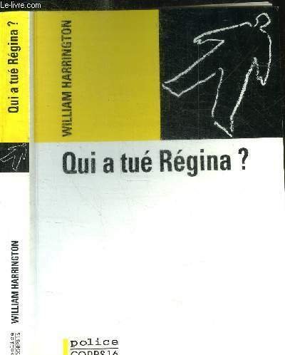QUI A TUE REGINA ? UNE ENQUETE INEDITE DU LIEUTENANT …