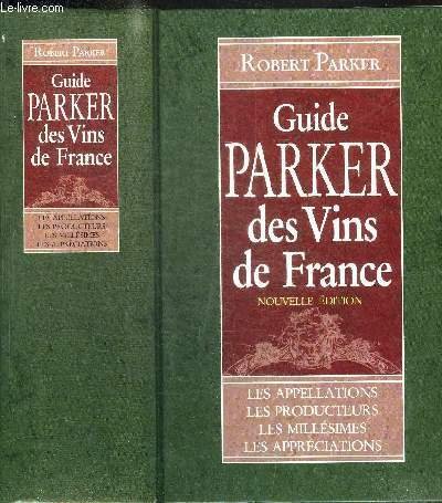 GUIDE PARKER DES VINS DE FRANCE - NOUVELLE EDITION - …