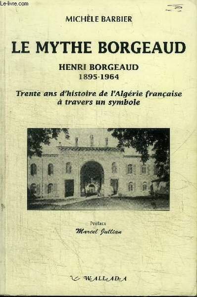 LE MYTHE BORGEAUD HENRI BORGEAUD 1895-1964 TRENTE ANS D'HISTOIRE DE …