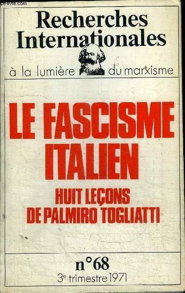 LE FASCISME ITALIEN HUIT LECONS DE PALMIRO TOGLIATTI - RECHECHES …