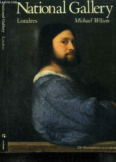 CATALOGUE D'EXPOSITIONS : NATIONAL GALLERY - LONDRES - MACHAEL WILSON