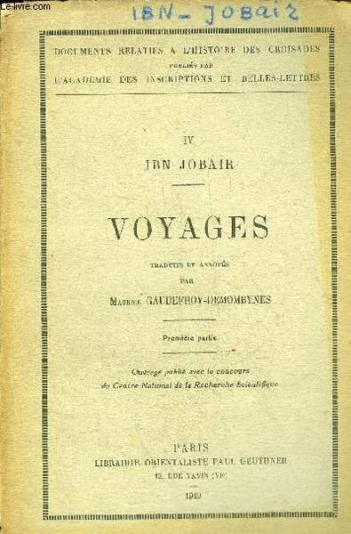 LES VOYAGES D'IBN JOBAIR - PREMIERE PARTIE - DOCUMENTS RELATIFS …