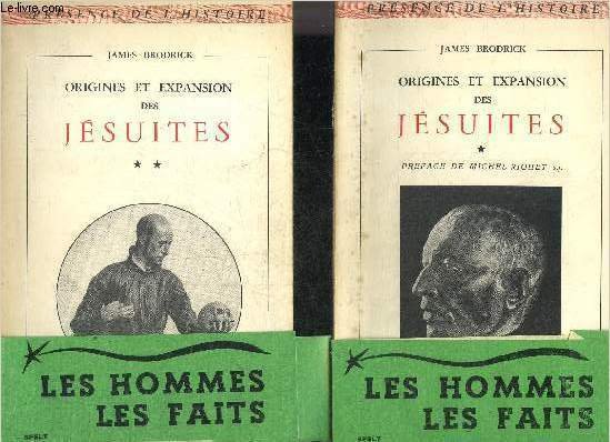 ORIGINES ET EXPANSION DES JESUITES - EN DEUX TOMES - …