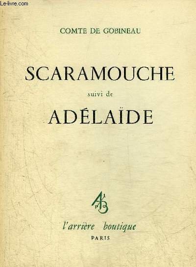 SCARAMOUCHE SUIVI DE ADELAIDE.