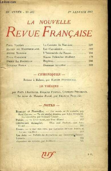 LA NOUVELLE REVUE FRANCAISE N�323 29E ANNEE 1ER JANVIER 1941 - La cantate du Narcisse par Paul Val�ry - les chevaleries par Henry de Montherlant - l'interm�de du Faune par Henri Mondor - Simon Delambre �tudiant par Paul Gadenne etc.