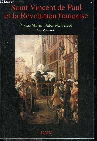 SAINT VINCENT DE PAUL ET LA REVOLUTION FRANCAISE.