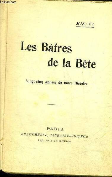 LES BAFRES DE LA BETE - VINGT CINQ ANNEES DE NOTRE HISTOIRE.