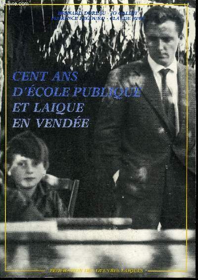 CENT D'ECOLE PUBLIQUE ET LAIQUE EN VENDEE.