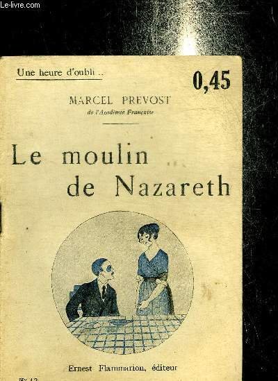 LE MOULIN DE NAZARETH - COLLECTION UNE HEURE D'OUBLI N�12.