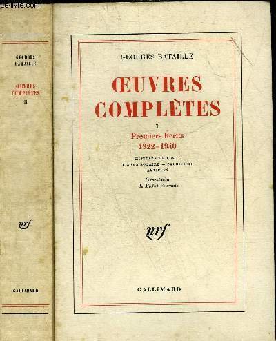 OEUVRES COMPLETES - EN DEUX TOMES - TOMES 1 + 2 - TOME 1 : PREMIERS ECRITS 1922-1940 HISTOIRE DE L'OEIL L'ANUS SOLAIRE SACRIFICES ARTICLES - TOME 2 : ECRITS POSTHUMES 1922-1940.