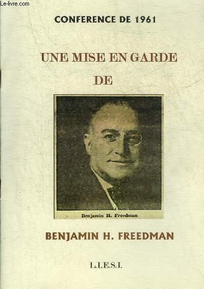 UNE MISE EN GARDE DE BENJAMIN H.FREEDMAN CONFERENCE DE 1961.