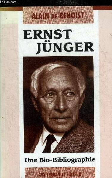 ERNST JUNGER - UNE BIO-BIBLIOGRAPHIE.