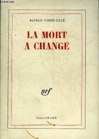 LA MORT A CHANGE.