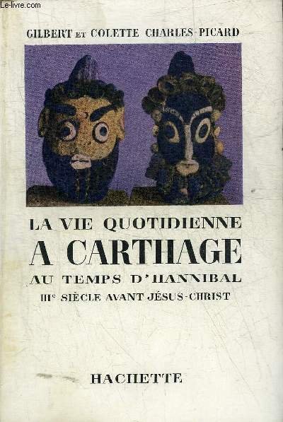 LA VIE QUOTIDIENNE A CARTHAGE AU TEMPS D'HANNIBAL IIIE SIECLE …