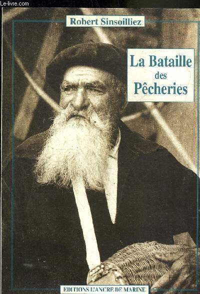 LA BATAILLE DES PECHERIES.