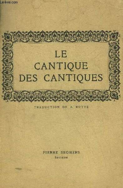 LE CANTIQUE DES CANTIQUES.