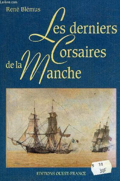 LES DERNIERS CORSAIRES DE LA MANCHE.