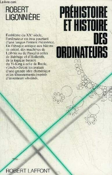 PREHISTOIRE ET HISTOIRE DES ORDINATEURS - DES ORIGINES DU CALCUL …