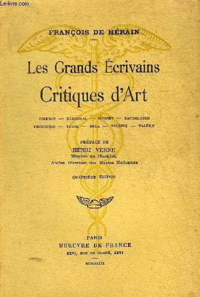 LES GRANDS ECRIVAINS CRITIQUES D'ART - DIDEROT - STENDHAL - MUSSET - BAUDELAIRE - PROUDHON - TAINE - ZOLA - TOLSTOI - VALERY.