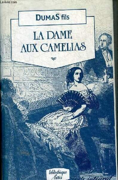 LA DAME AUX CAMELIAS - COLLECTION BIBLIOTHEQUE LATTES.