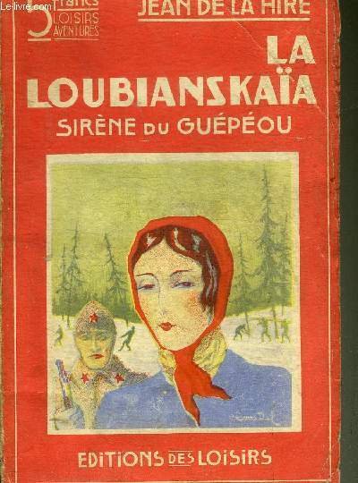 LA LOUBIANSKAIA SIRENE DE LA GUEPEOU.