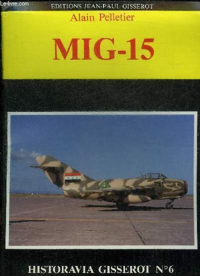 MIG-15 - COLLECTION HISTORAVIA GISSEROT N�6.