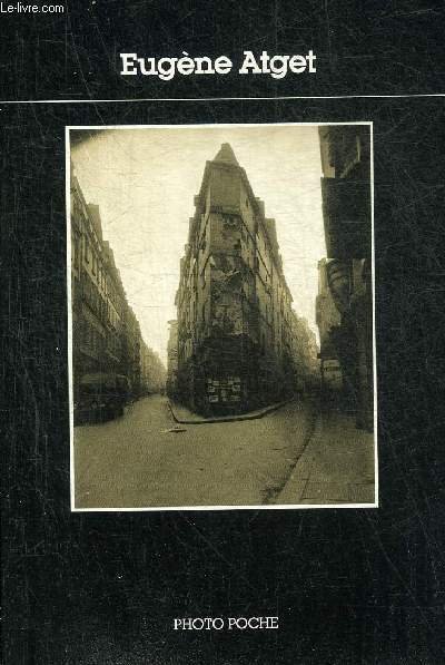 EUGENE ATGET - UN CHOIX DE PHOTOGRAPHIES EXTRAITES DE LA …