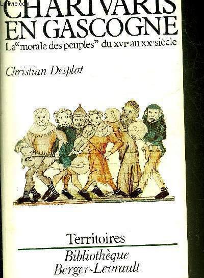CHARIVARIS EN GASCOGNE LA MORALE DES PEUPLES DU XVIE AU … | Immagine principale