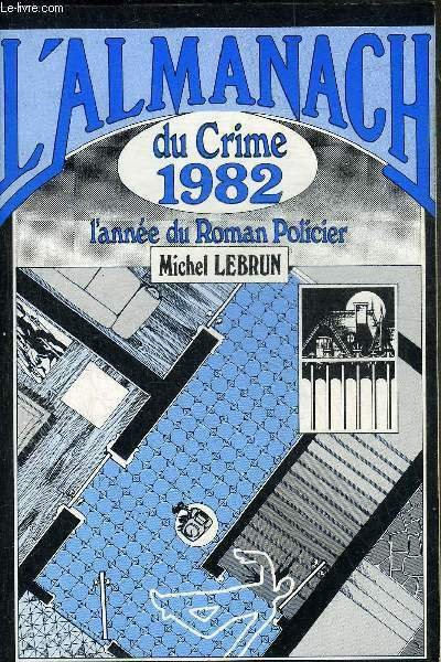 ALMANACH DU CRIME 1982 - L'ANNEE 1980-81 DU ROMAN POLICIER … | Immagine principale