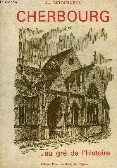 CHERBOURG AU GRE DE L'HISTOIRE. | Immagine principale