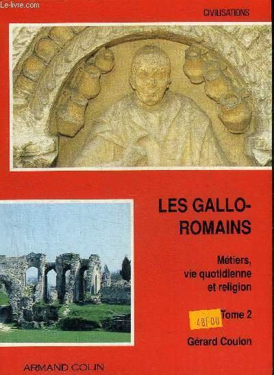 LES GALLO-ROMAINS - TOME 2 : METIERS VIE QUOTIDIENNE ET … | Immagine principale