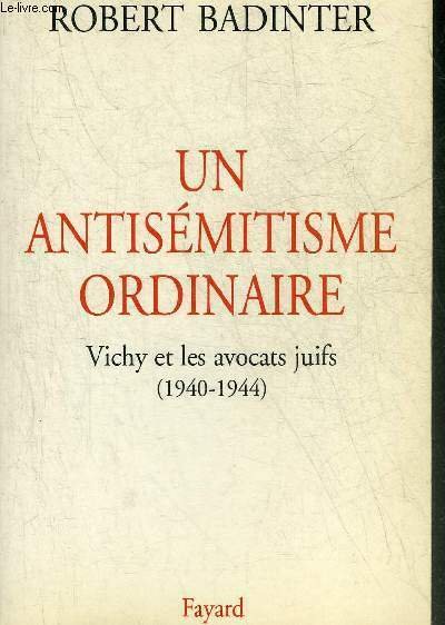 UN ANTISEMITISME ORDINAIRE - VICHY ET LES AVOCATS JUIFS 1940-1944. | Immagine principale