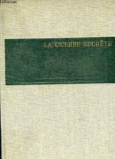 LA GUERRE SECRETE.