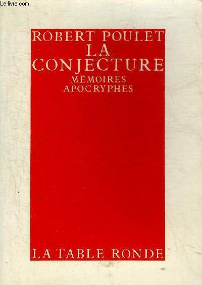 LA CONJECTURE MEMOIRES APOCRYPHES.